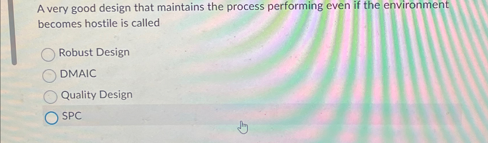  A very good design that maintains the process performing even if