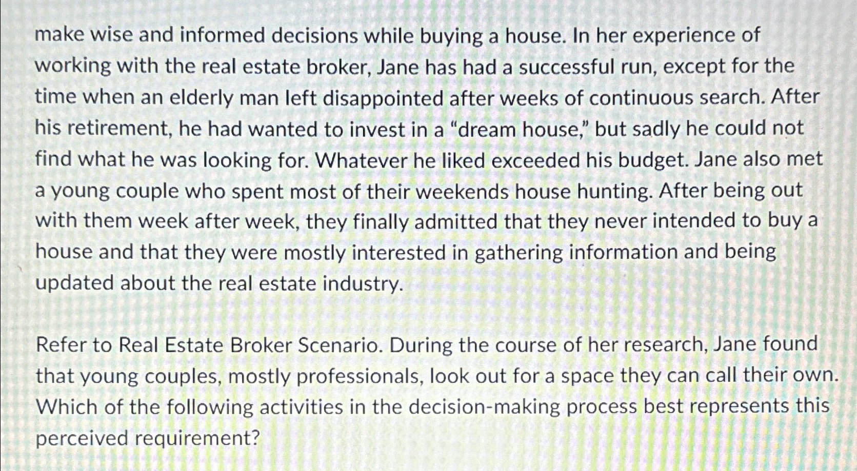  make wise and informed decisions while buying a house. In her