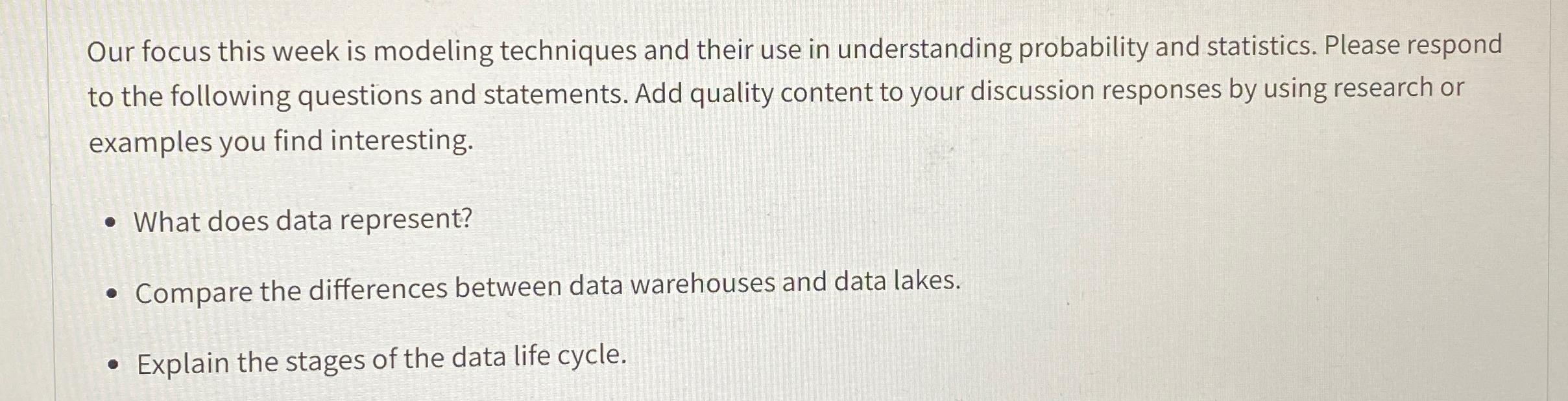  Our focus this week is modeling techniques and their use in