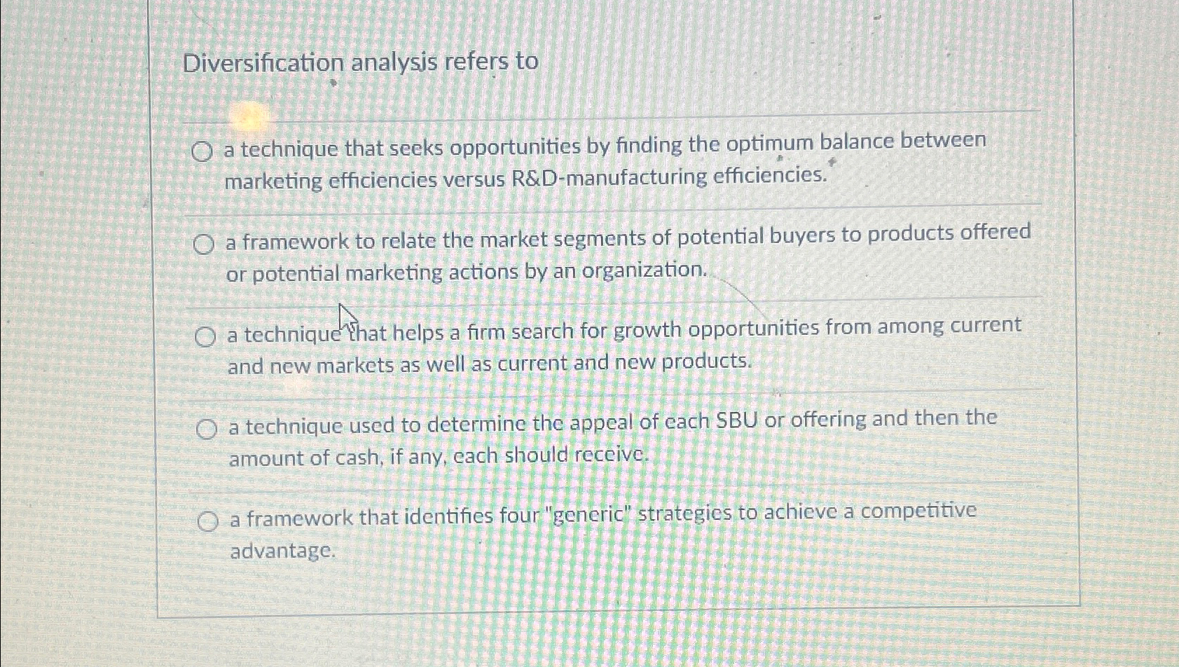  Diversification analysis refers to a technique that seeks opportunities by finding