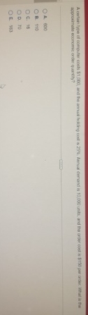  aprosinate economic order quanthy? A.cos E.110 c.16 D to IE.163 