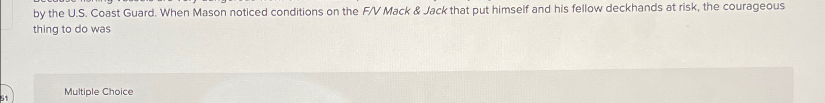  by the U.S. Coast Guard. When Mason noticed conditions on the