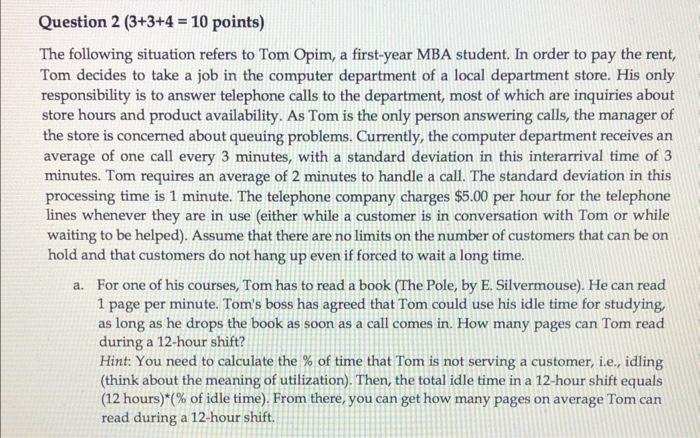 Please answer all questions (a, b, and c) Question 2(3+3+4=10 points) The