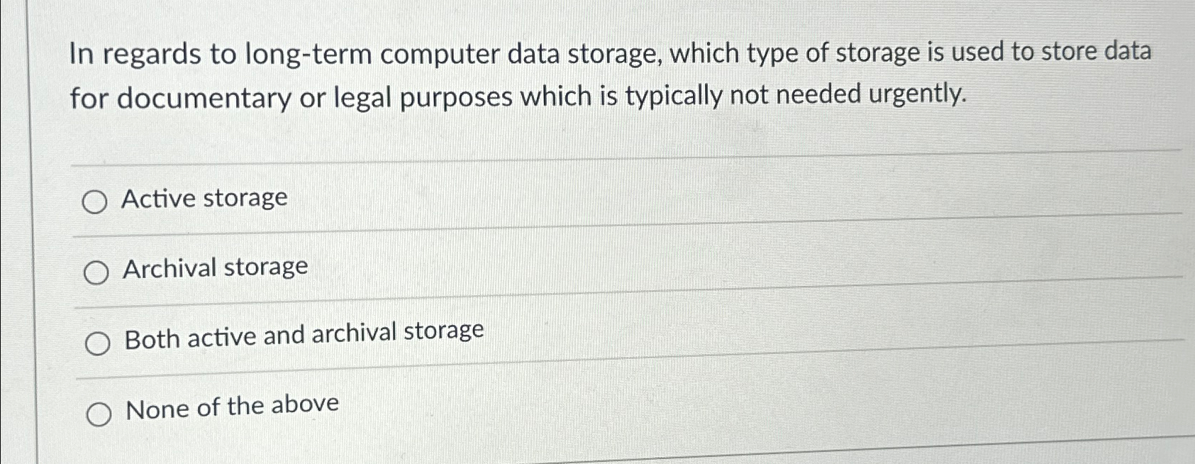  In regards to long-term computer data storage, which type of storage