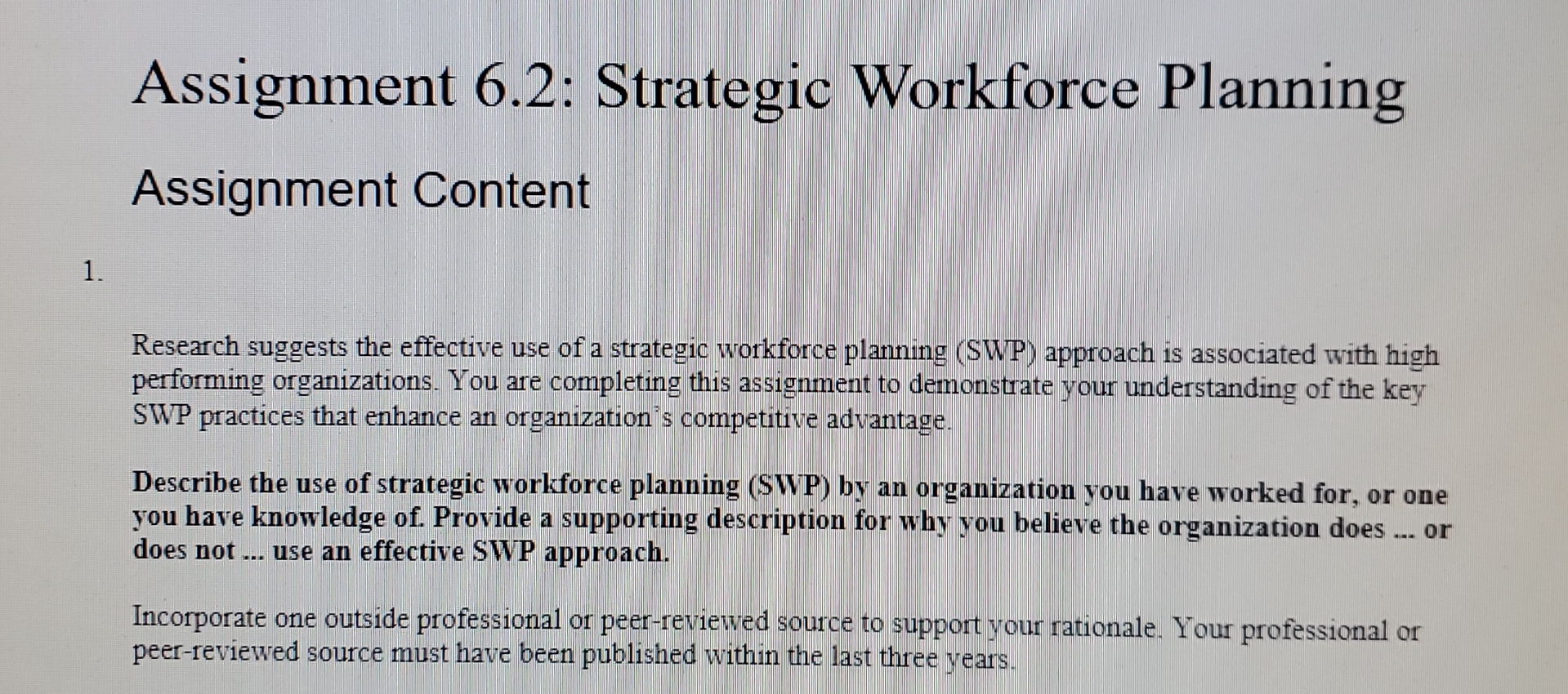  Assignment 6.2: Strategic Workforce Planning Assignment Content 1. Research suggests the