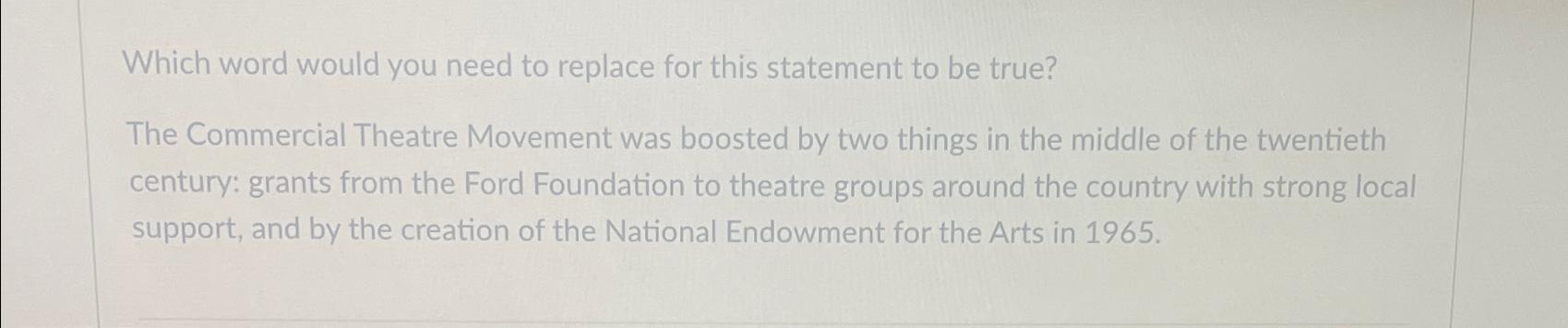  Which word would you need to replace for this statement to