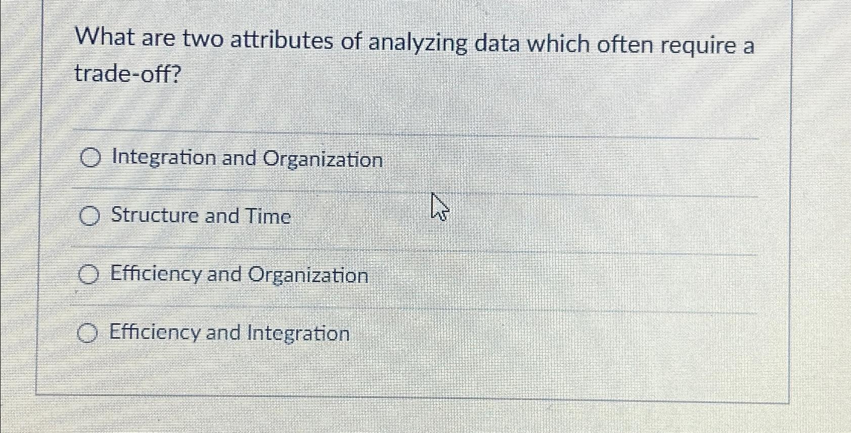  What are two attributes of analyzing data which often require a