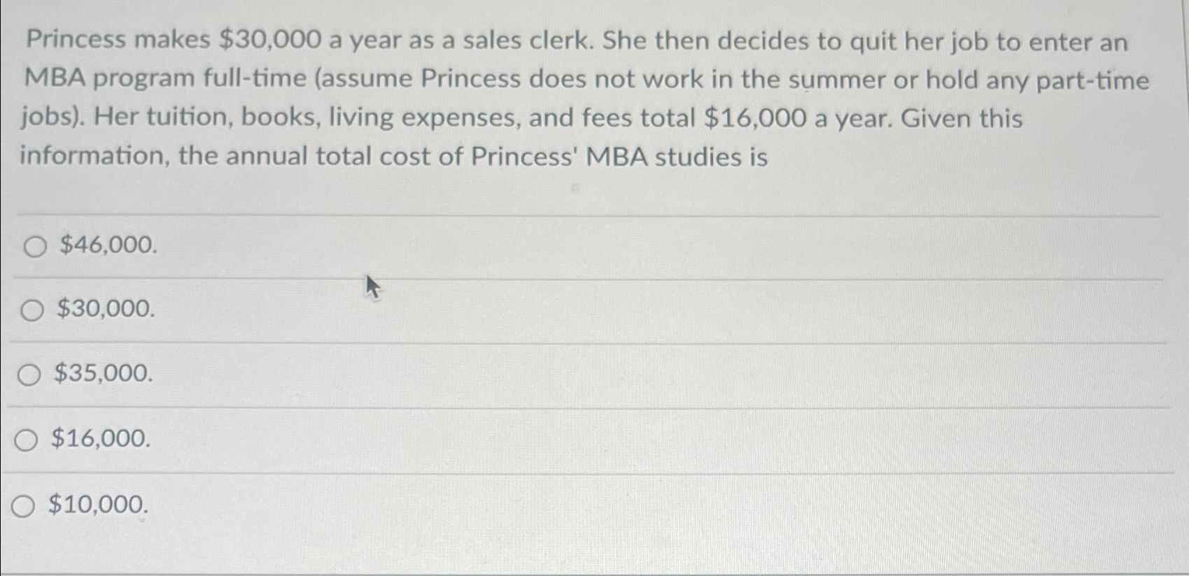  Princess makes $30,000 a year as a sales clerk. She then
