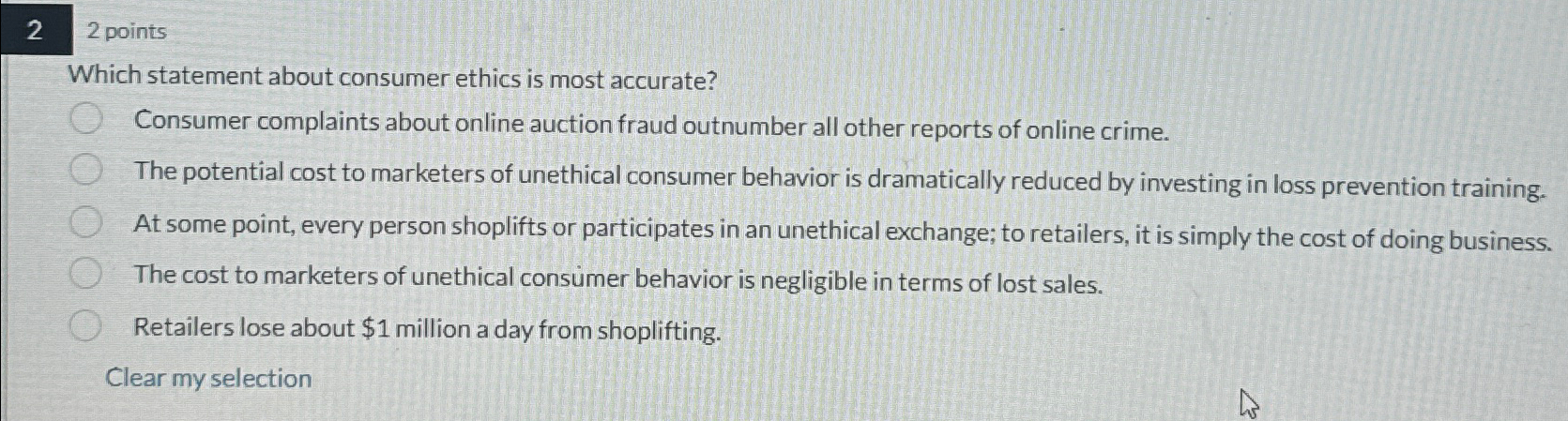  2 2 points Which statement about consumer ethics is most accurate?