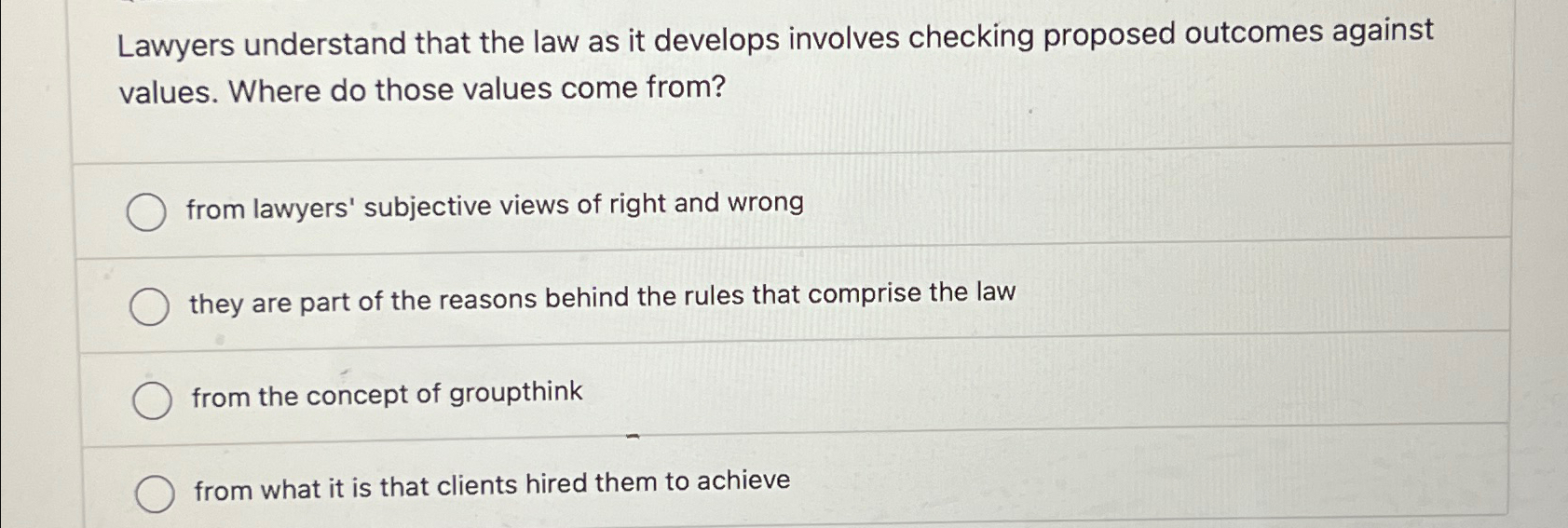  Lawyers understand that the law as it develops involves checking proposed
