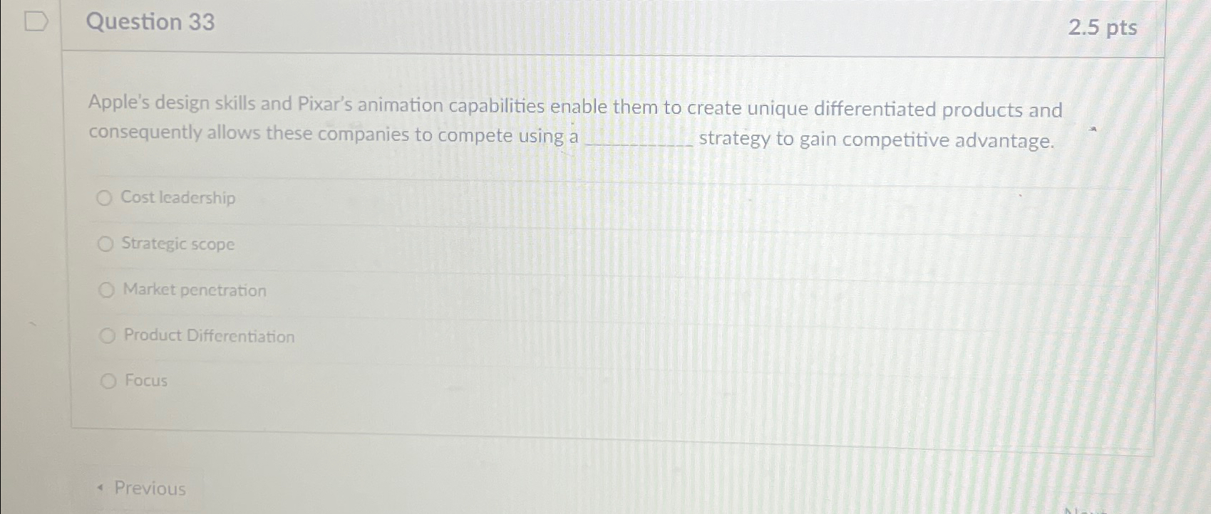  Question 33 2.5pts Apple's design skills and Pixar's animation capabilities enable