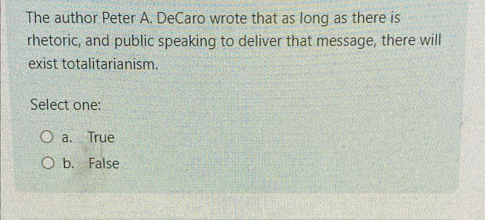  The author Peter A. DeCaro wrote that as long as there