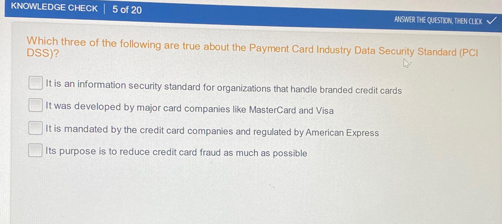  KNOWLEDGE CHECK |5 of 20 ANSWER THE QUESTION, THEN CLICK Which