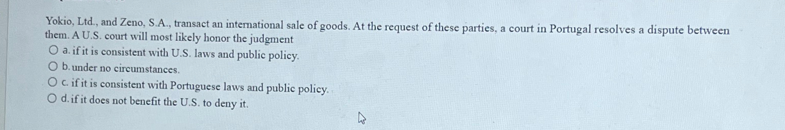  Yokio, Ltd., and Zeno, S.A., transact an international sale of goods.