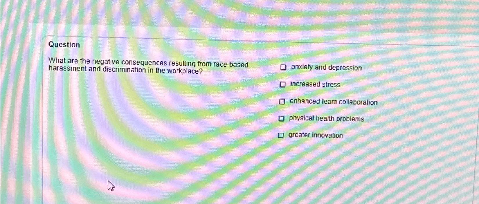  Question What are the negative consequences resulting from race-based anxiety and