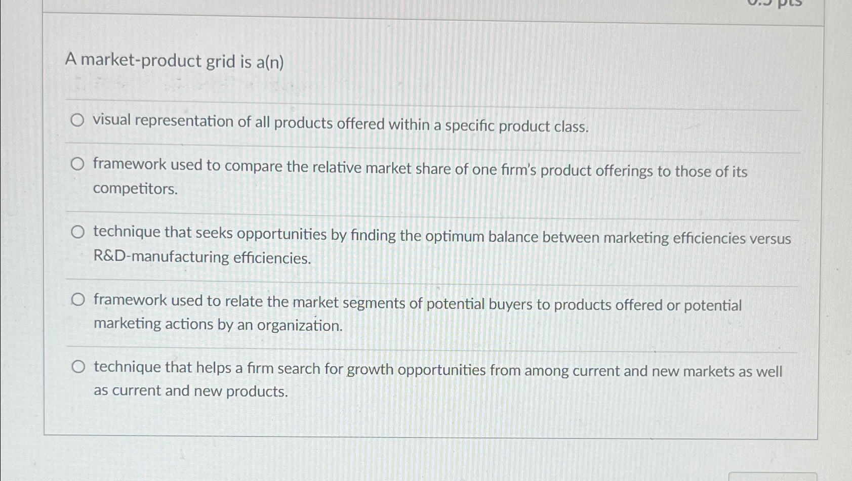  A market-product grid is a(n) visual representation of all products offered