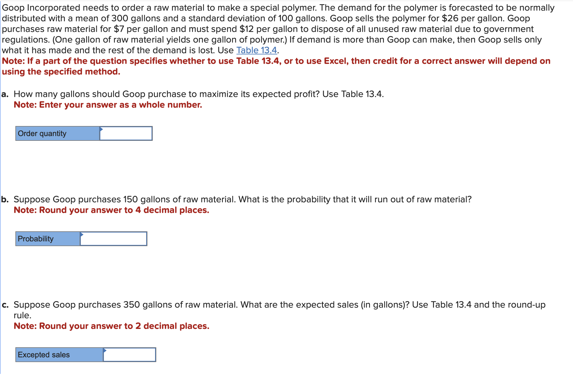  Goop Incorporated needs to order a raw material to make a