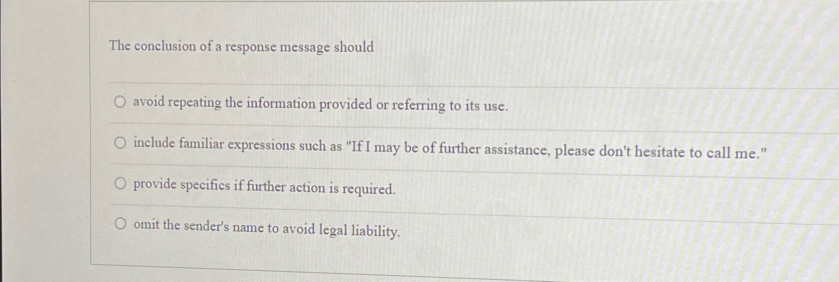  The conclusion of a response message should avoid repeating the information