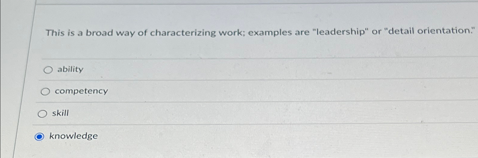  This is a broad way of characterizing work; examples are "leadership"