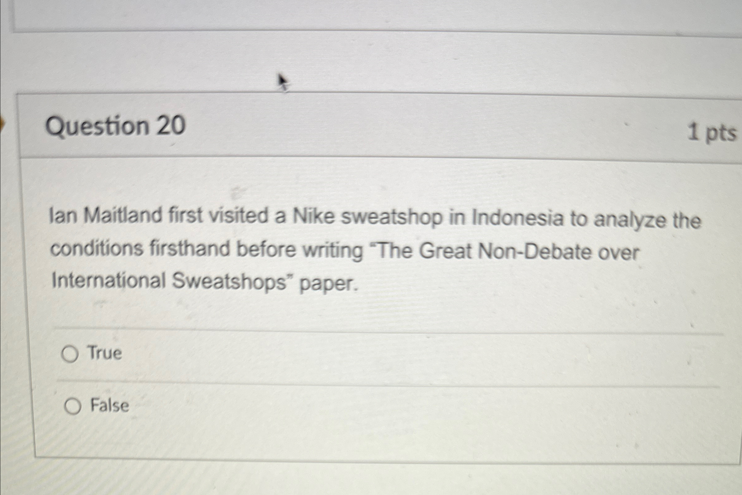  Question 20 1 pts lan Maitland first visited a Nike sweatshop