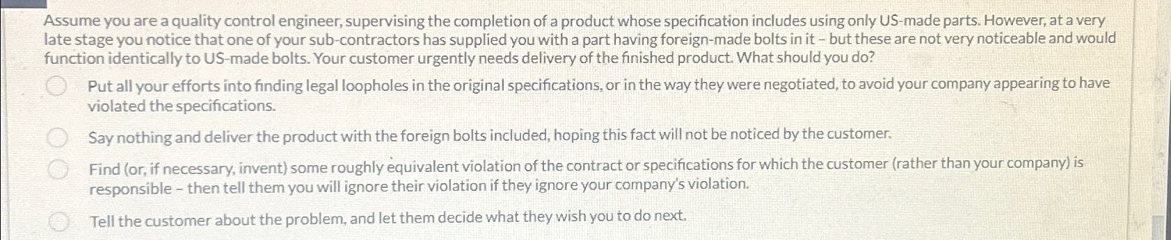  Assume you are a quality control engineer, supervising the completion of