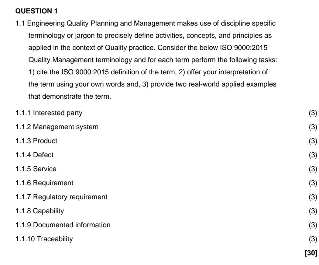 QUESTION 1 1.1 Engineering Quality Planning and Management makes use of