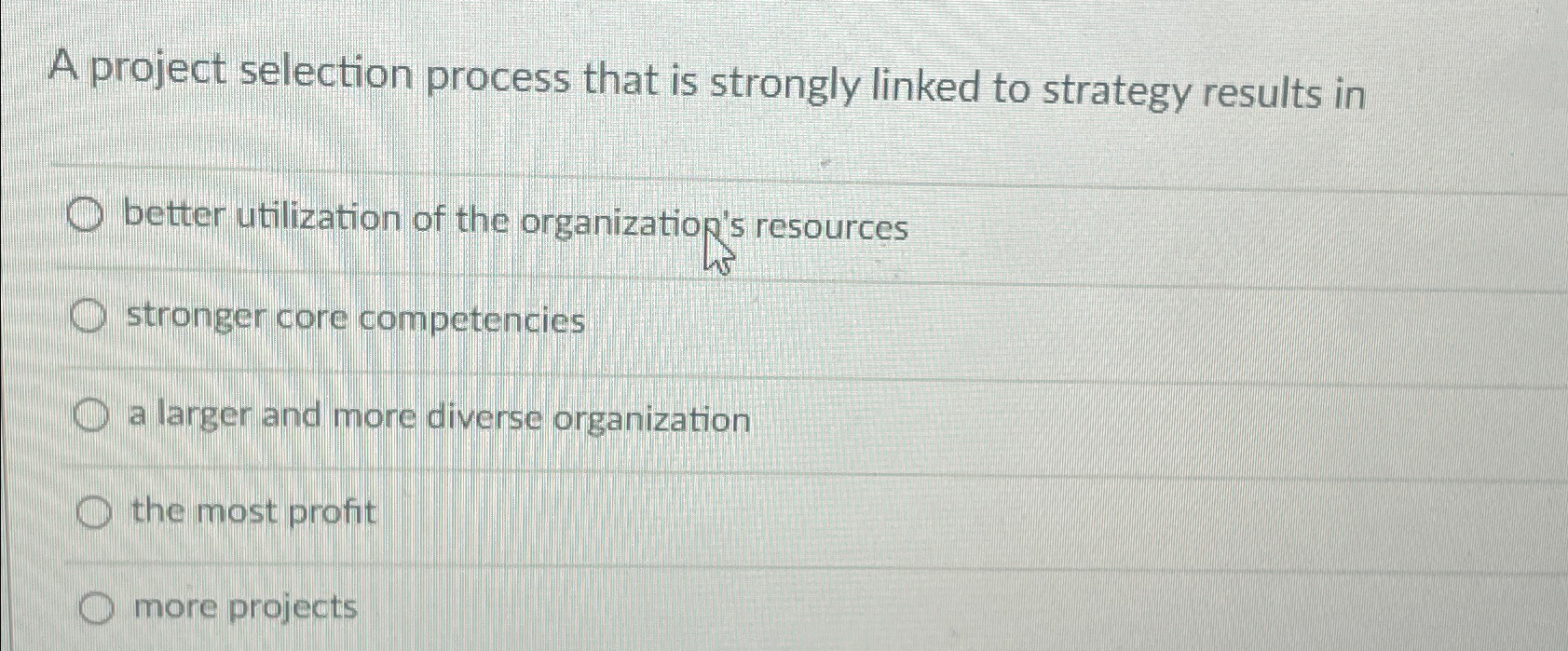  A project selection process that is strongly linked to strategy results