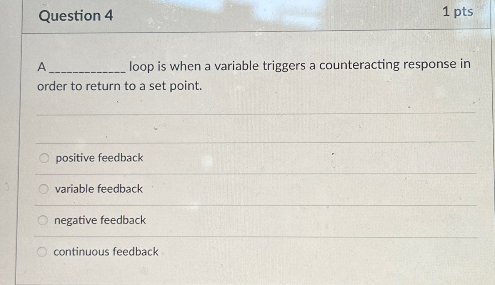  Question 4 1 pts A loop is when a variable triggers