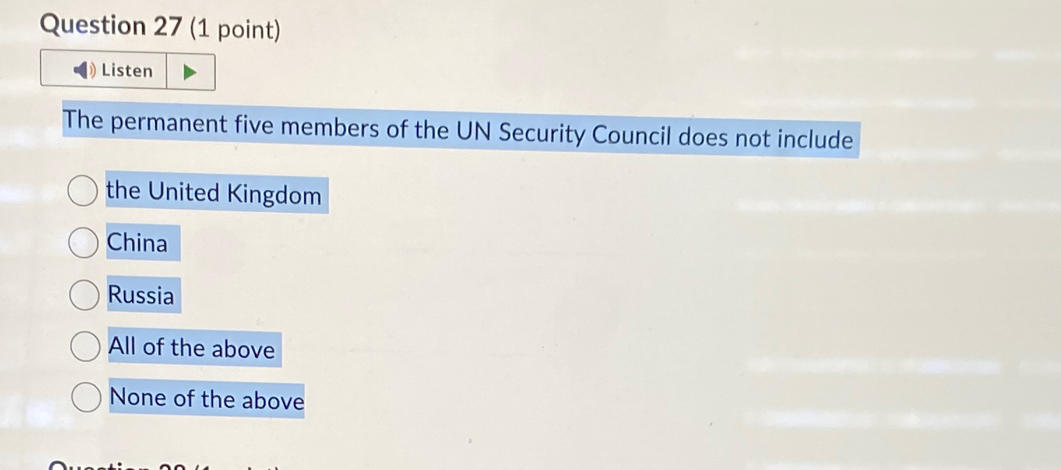  Question 27(1 point) Listen The permanent five members of the UN