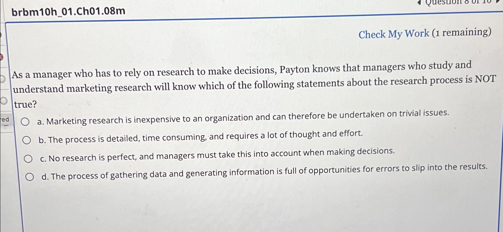  brbm10h_01.Ch01.08m Check My Work (1 remaining) As a manager who has