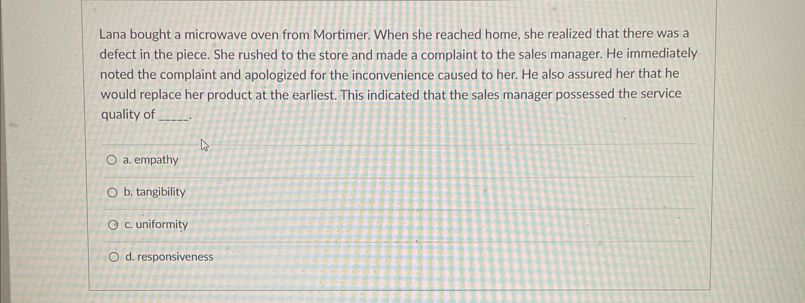  Lana bought a microwave oven from Mortimer. When she reached home,