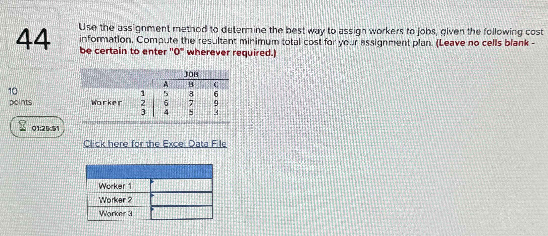  44 Use the assignment method to determine the best way to