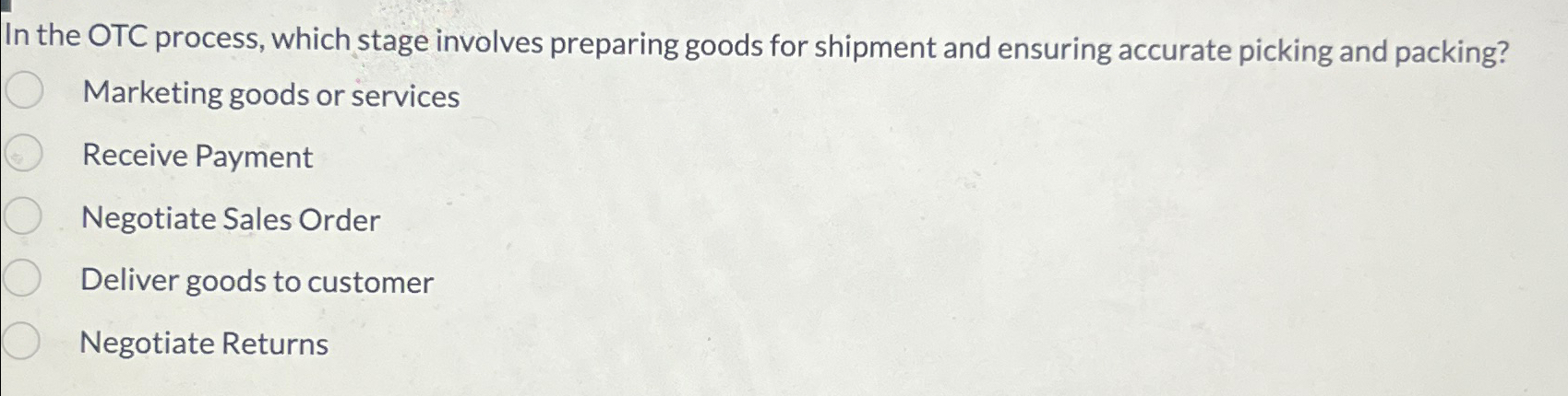  In the OTC process, which stage involves preparing goods for shipment
