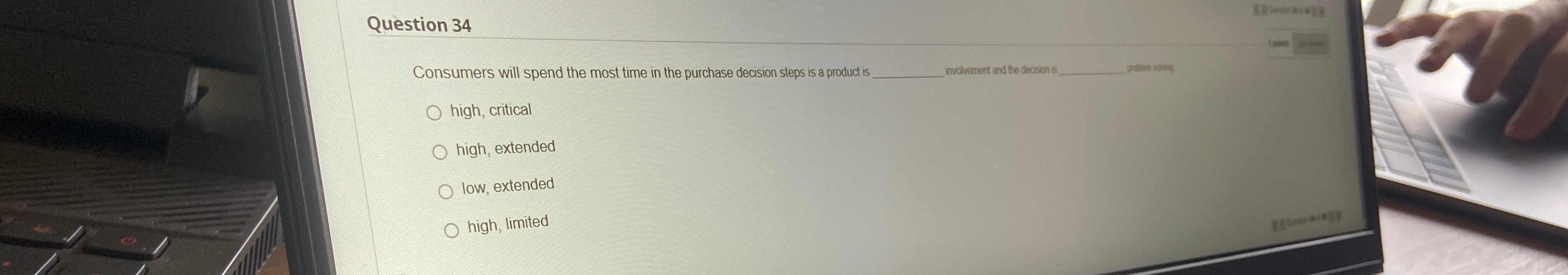  Question 34 Consumers will spend the most time in the purchase
