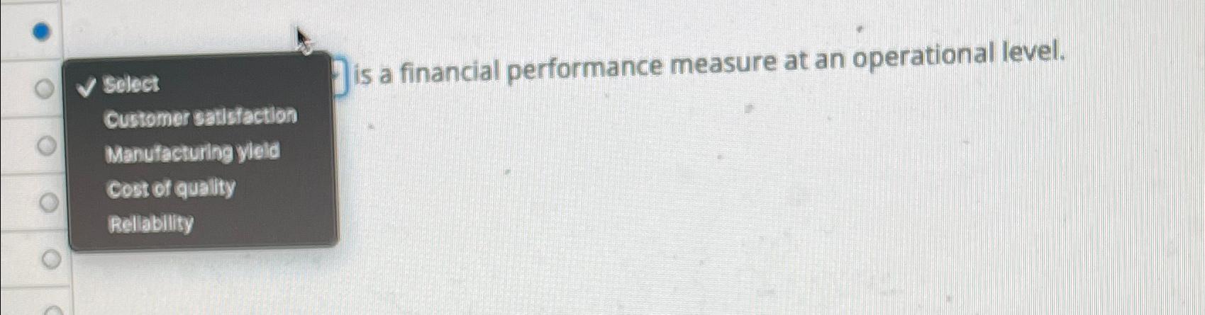  select is a financial performance measure at an operational level. Customer