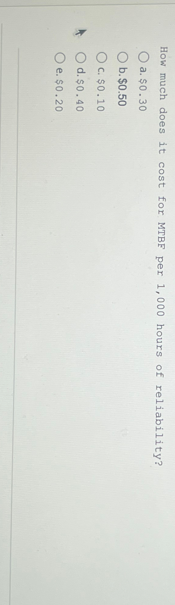  How much does it cost for MTBF per 1,000 hours of