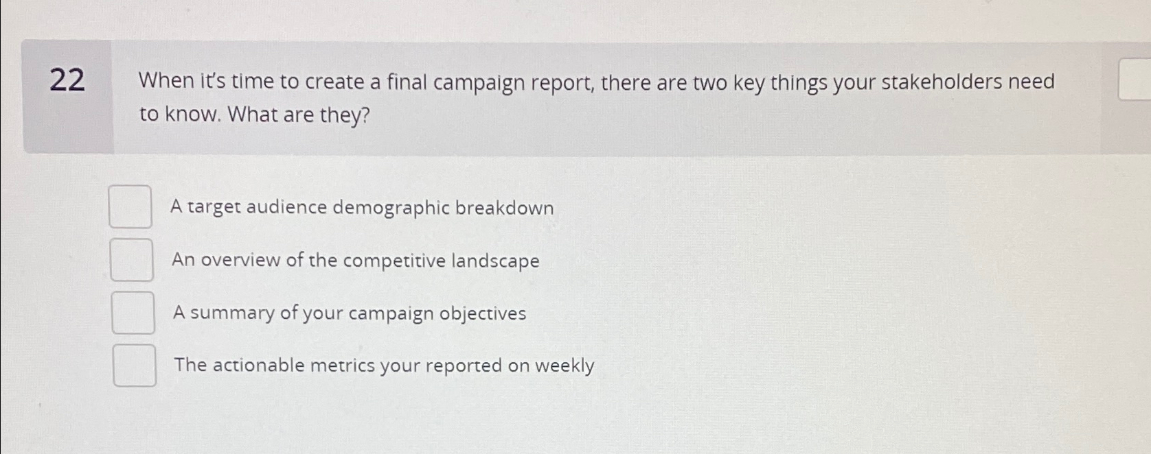  22 When it's time to create a final campaign report, there