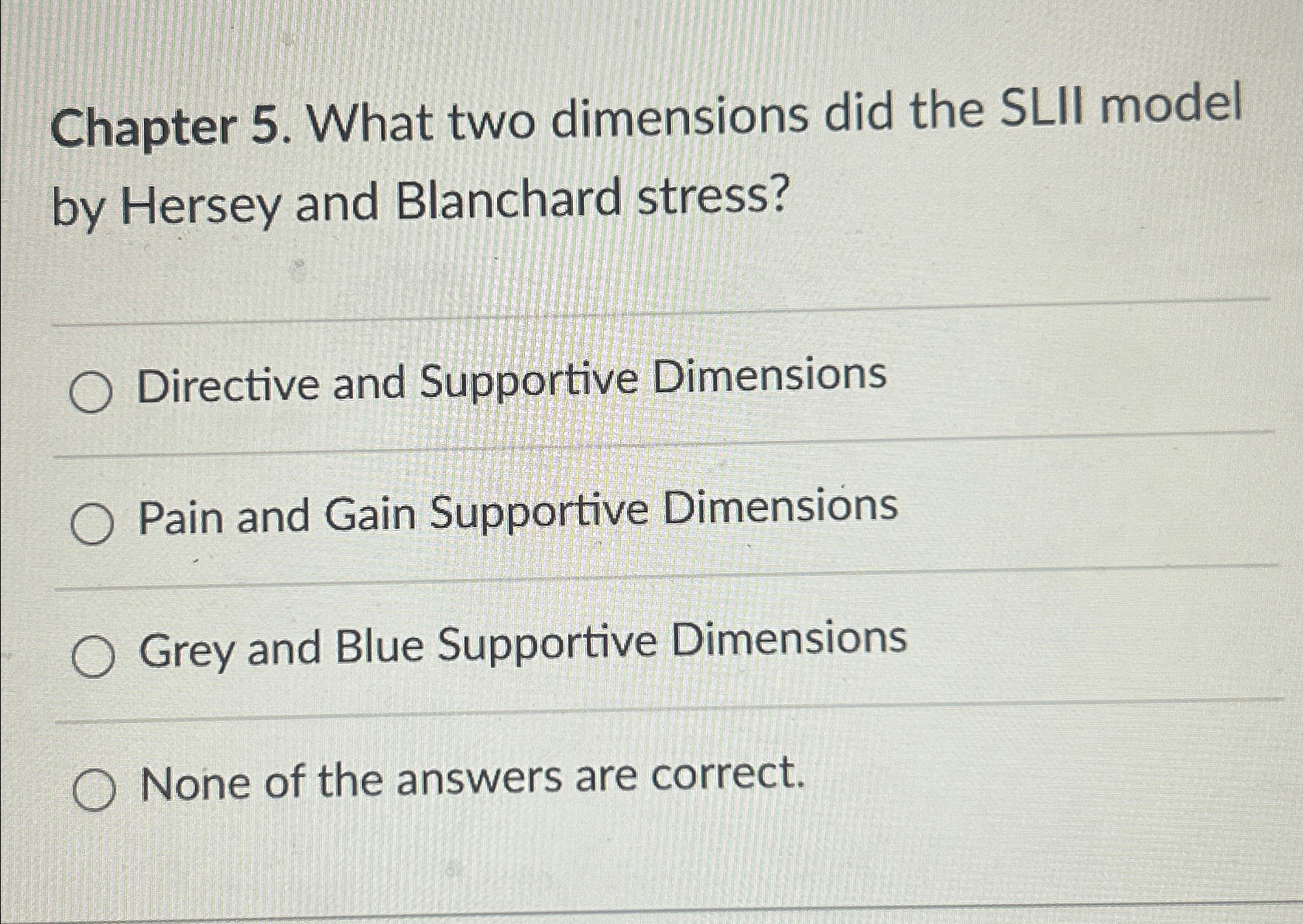  Chapter 5. What two dimensions did the SLII model by Hersey