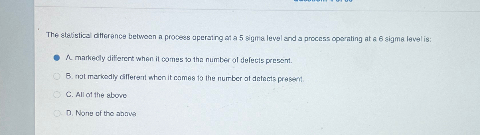  The statistical difference between a process operating at a 5 sigma