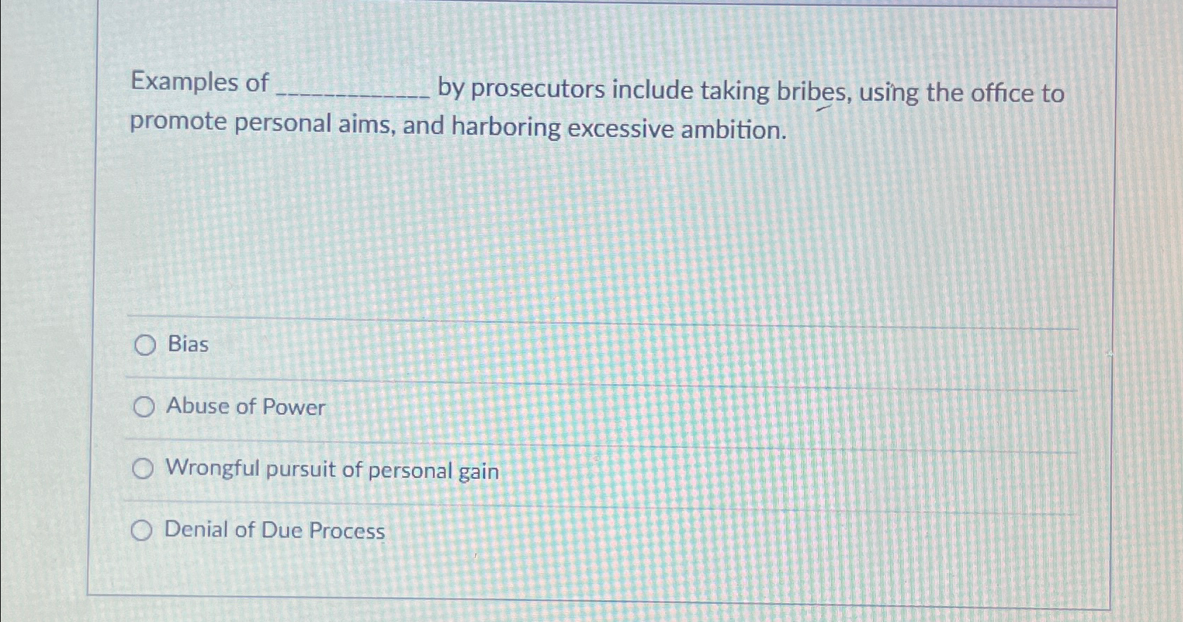  Examples of by prosecutors include taking bribes, using the office to