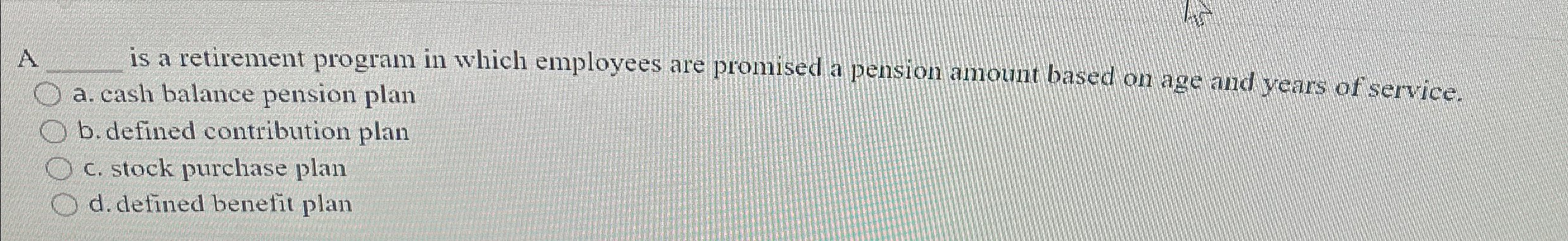  A q, is a retirement program in which employees are promised