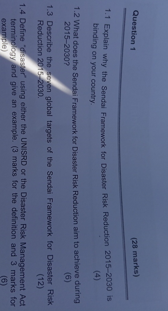  Question 1 (28 marks) 1.1 Explain why the Sendai Framework for