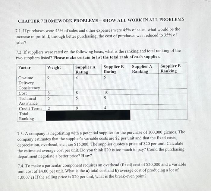  CHAPTER 7 HOMEWORK PROBLEMS - SHOW ALL WORK IN ALL PROBLEMS