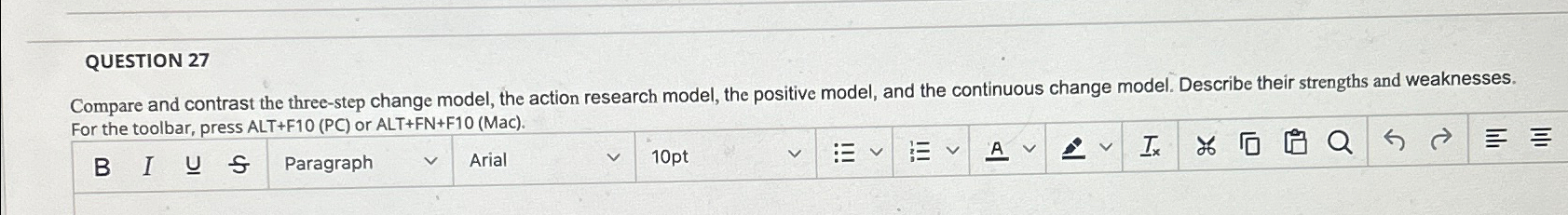  QUESTION 27 Compare and contrast the three-step change model, the action