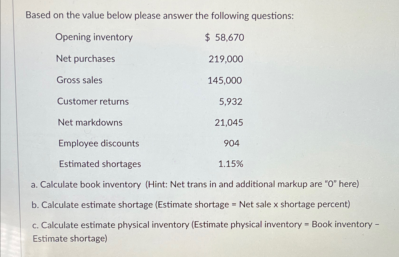  Based on the value below please answer the following questions: \table[[Opening