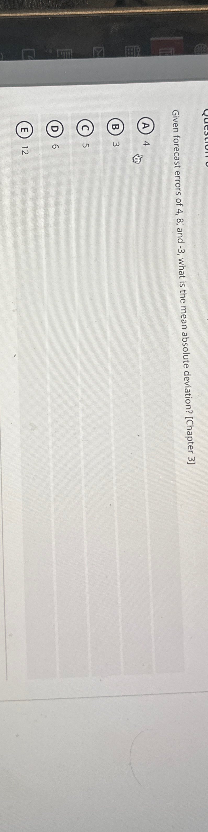  Given forecast errors of 4,8, and -3, what is the mean