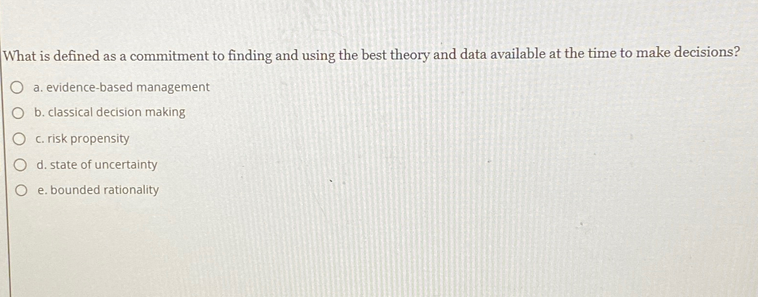  What is defined as a commitment to finding and using the