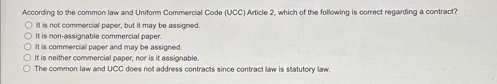  According to the common law and Uniform Commercial Code (UCC) Article
