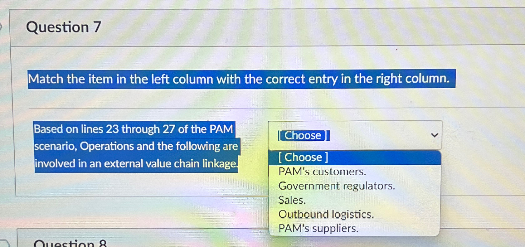  Question 7 Match the item in the left column with the