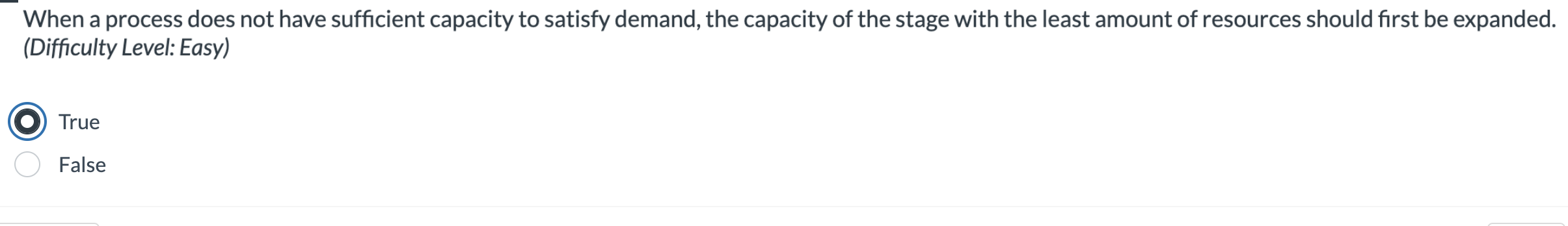  When a process does not have sufficient capacity to satisfy demand,